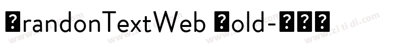 BrandonTextWeb Bold字体转换 BrandonTextWeb Bold字体转换